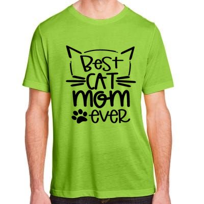 Best Cat Mom Ever Great Gift For Pet Lovers Adult ChromaSoft Performance T-Shirt