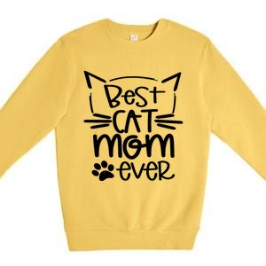 Best Cat Mom Ever Great Gift For Pet Lovers Premium Crewneck Sweatshirt