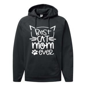 Best Cat Mom Ever Great Gift For Pet Lovers Performance Fleece Hoodie