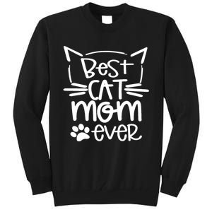 Best Cat Mom Ever Great Gift For Pet Lovers Tall Sweatshirt