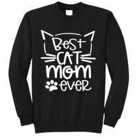 Best Cat Mom Ever Great Gift For Pet Lovers Tall Sweatshirt