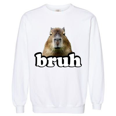 Bruh Capybara Meme Funny Bruh Saying Garment-Dyed Sweatshirt