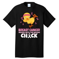 Breast Cancer Messed With The Wrong Chick Tall T-Shirt