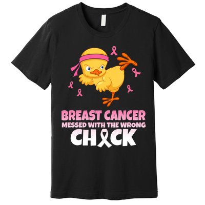 Breast Cancer Messed With The Wrong Chick Premium T-Shirt