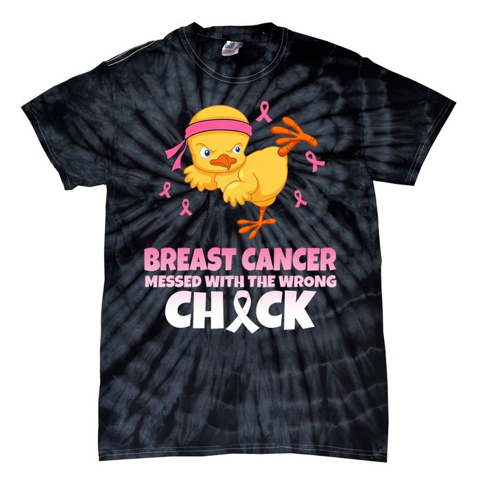 Breast Cancer Messed With The Wrong Chick Tie-Dye T-Shirt