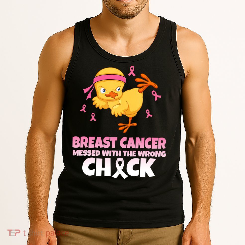 Breast Cancer Messed With The Wrong Chick Tank Top