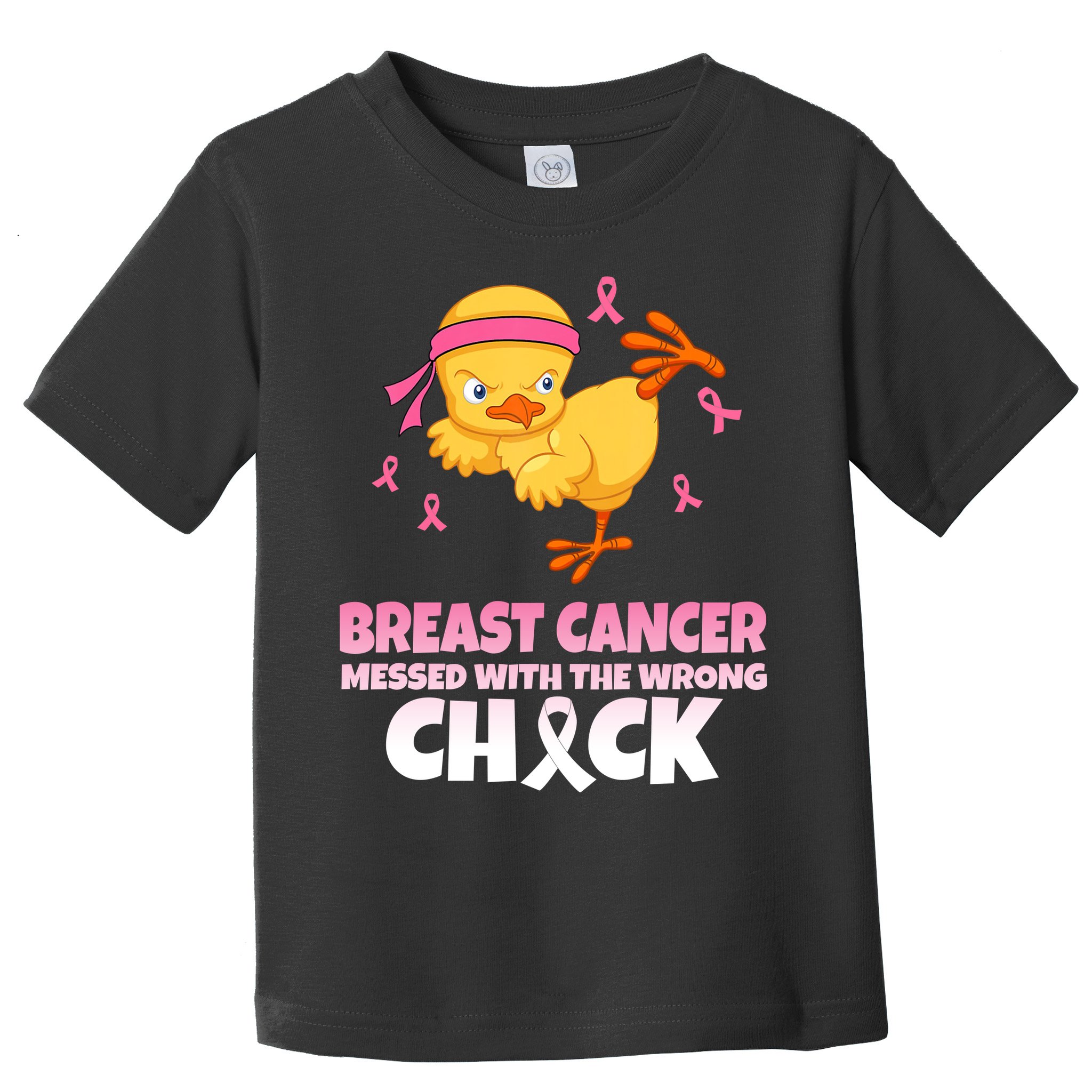 Breast Cancer Messed With The Wrong Chick Toddler T-Shirt
