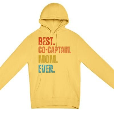 Best Cocaptain Mom Ever MotherS Premium Pullover Hoodie