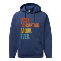 Best Cocaptain Mom Ever MotherS Performance Fleece Hoodie