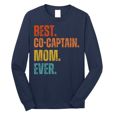 Best Cocaptain Mom Ever MotherS Long Sleeve Shirt