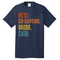 Best Cocaptain Mom Ever MotherS Tall T-Shirt