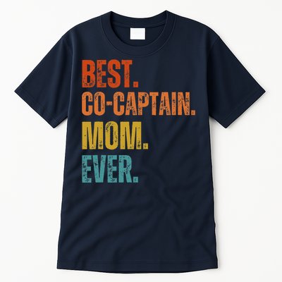 Best Cocaptain Mom Ever MotherS Tall T-Shirt