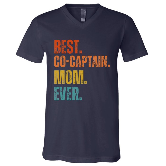 Best Cocaptain Mom Ever MotherS V-Neck T-Shirt