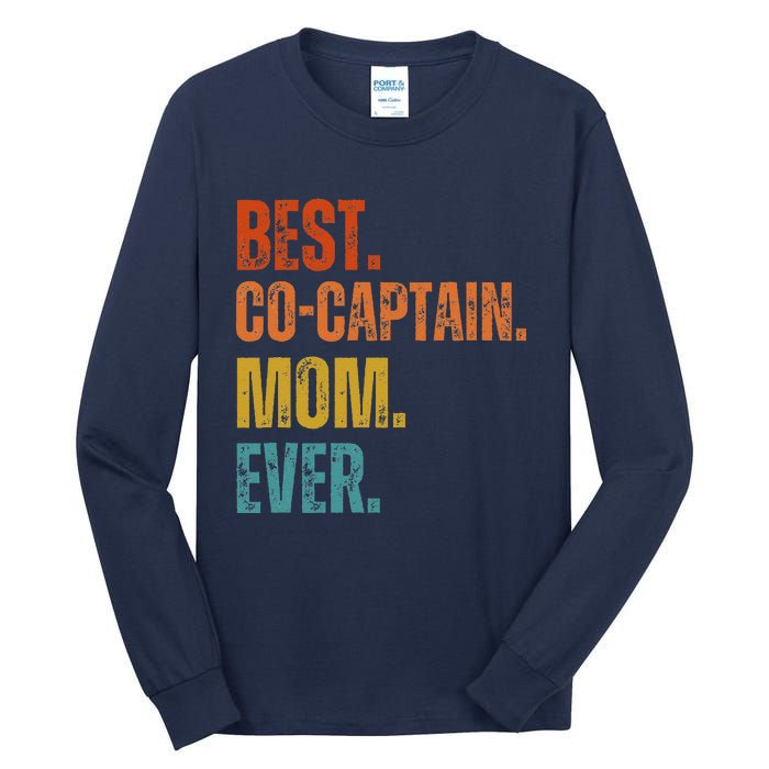 Best Cocaptain Mom Ever MotherS Tall Long Sleeve T-Shirt