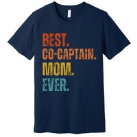 Best Cocaptain Mom Ever MotherS Premium T-Shirt