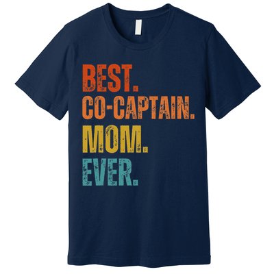 Best Cocaptain Mom Ever MotherS Premium T-Shirt