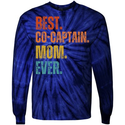 Best Cocaptain Mom Ever MotherS Tie-Dye Long Sleeve Shirt