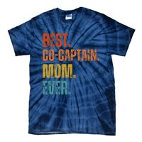 Best Cocaptain Mom Ever MotherS Tie-Dye T-Shirt