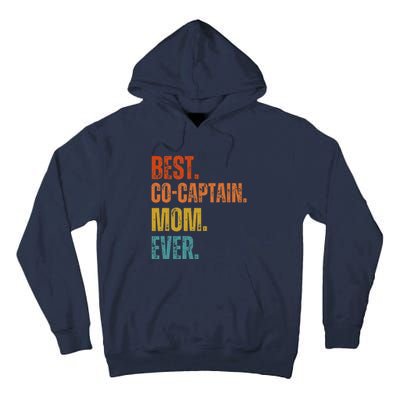 Best Cocaptain Mom Ever MotherS Tall Hoodie