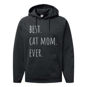 Best Cat Mom Ever Funny Gift Performance Fleece Hoodie