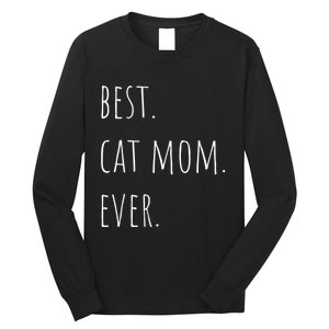 Best Cat Mom Ever Funny Gift Long Sleeve Shirt