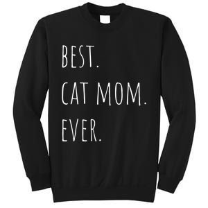 Best Cat Mom Ever Funny Gift Sweatshirt