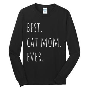 Best Cat Mom Ever Funny Gift Tall Long Sleeve T-Shirt