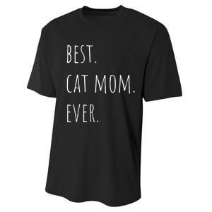 Best Cat Mom Ever Funny Gift Performance Sprint T-Shirt