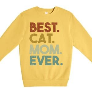 Best Cat Mom Ever Retro Crazy Cat Lady Gift Premium Crewneck Sweatshirt