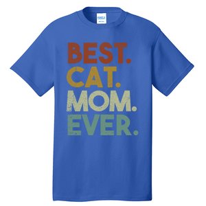 Best Cat Mom Ever Retro Crazy Cat Lady Gift Tall T-Shirt