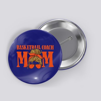 Basketball Coach Mom Cool Gift Hoops Assistant Basketball Coach Gift Button