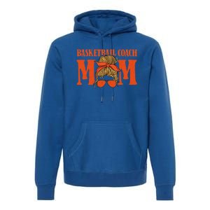 Basketball Coach Mom Cool Gift Hoops Assistant Basketball Coach Gift Premium Hoodie