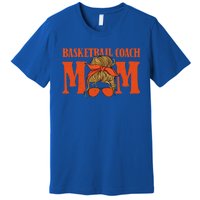 Basketball Coach Mom Cool Gift Hoops Assistant Basketball Coach Gift Premium T-Shirt