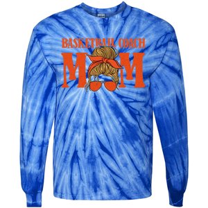 Basketball Coach Mom Cool Gift Hoops Assistant Basketball Coach Gift Tie-Dye Long Sleeve Shirt