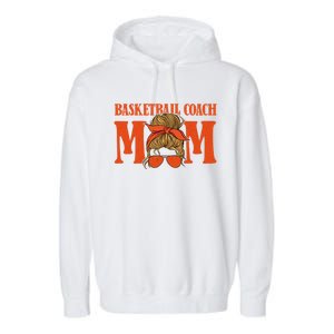 Basketball Coach Mom Cool Gift Hoops Assistant Basketball Coach Gift Garment-Dyed Fleece Hoodie