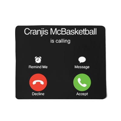 Bornakang Cranjis Mcbasketball Is Calling Hooded Mousepad