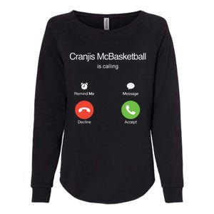 Bornakang Cranjis Mcbasketball Is Calling Hooded Womens California Wash Sweatshirt