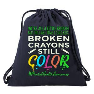 Broken Crayons Mental Health Awareness Supporter Graphic Drawstring Bag