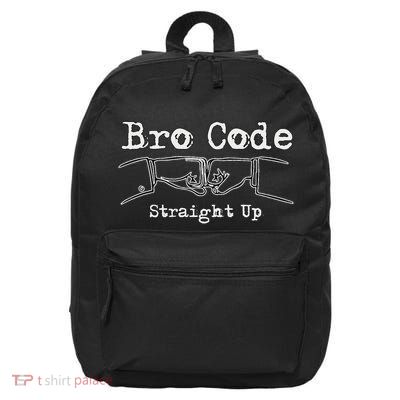 Bro Code Man Cave Best Friends Party Homies Fist Bump 16 in Basic Backpack