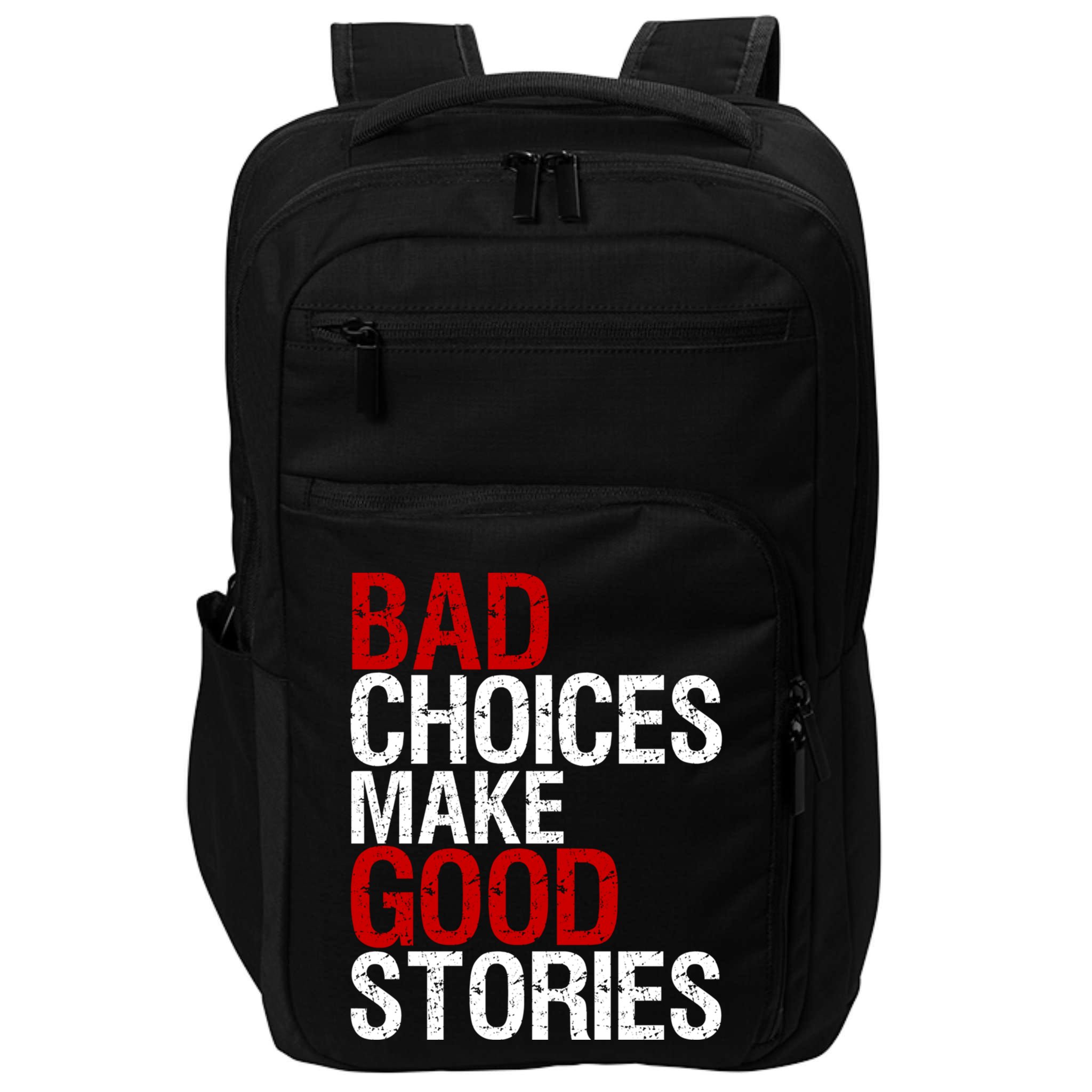 Bad Choices Make Good Stories Gift Distressed Funny Gift Impact Tech Backpack