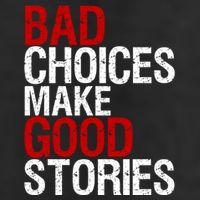 Bad Choices Make Good Stories Gift Distressed Funny Gift 11oz C Handle Ceramic Mug