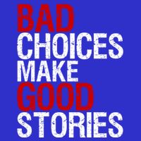 Bad Choices Make Good Stories Gift Distressed Funny Gift Button