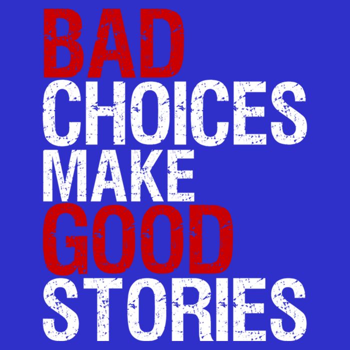 Bad Choices Make Good Stories Gift Distressed Funny Gift Button