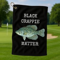 Black Crappie Matter Crappie Fishing Golf Towel