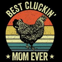 Best Cluckin Mom Ever, Retro Funny Clucking Chicken Farmer Sustainable Bucket Hat