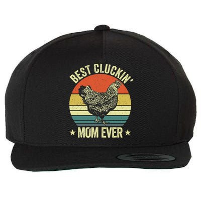 Best Cluckin Mom Ever, Retro Funny Clucking Chicken Farmer Wool Snapback Cap