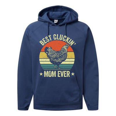 Best Cluckin Mom Ever, Retro Funny Clucking Chicken Farmer Performance Fleece Hoodie