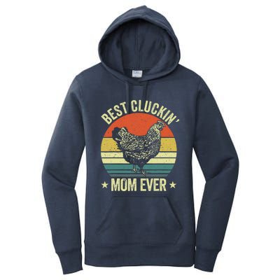 Best Cluckin Mom Ever, Retro Funny Clucking Chicken Farmer Women's Pullover Hoodie