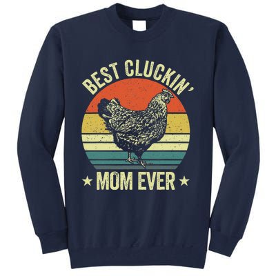 Best Cluckin Mom Ever, Retro Funny Clucking Chicken Farmer Tall Sweatshirt