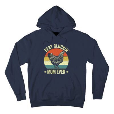 Best Cluckin Mom Ever, Retro Funny Clucking Chicken Farmer Tall Hoodie